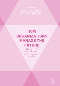 Cover How Organizations Manage the Future