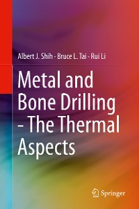 Cover Metal and Bone Drilling - The Thermal Aspects