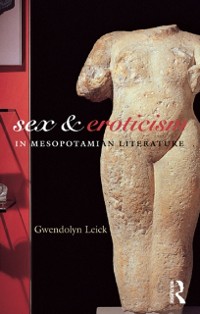 Cover Sex and Eroticism in Mesopotamian Literature