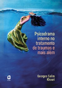 Cover Psicodrama interno no tratamento de traumas e mais além