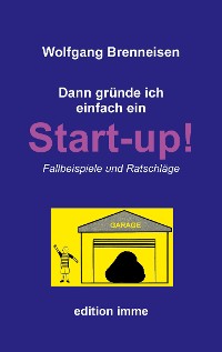 Cover Dann gründe ich einfach ein Startup!