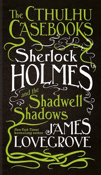 Cover Sherlock Holmes and the Shadwell Shadows