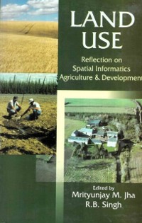 Cover Land Use: Reflection on Spatial Informatics, Agriculture and Development