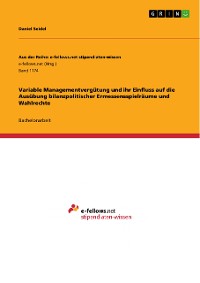 Cover Variable Managementvergütung und ihr Einfluss auf die Ausübung bilanzpolitischer Ermessensspielräume und Wahlrechte