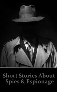 Cover Short Stories About Spies & Espionage