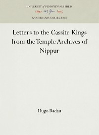 Cover Letters to Cassite Kings from the Temple Archives of Nippur