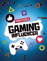 Cover How to be a Gaming Influencer