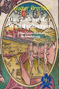 Cover Das Leben der Wanderhuren