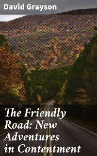 Cover The Friendly Road: New Adventures in Contentment