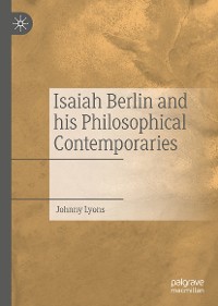 Cover Isaiah Berlin and his Philosophical Contemporaries