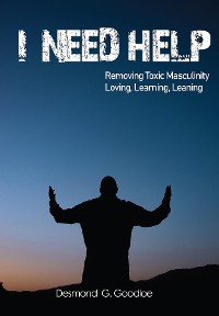 Cover "I Need Help" Removing Toxic Masculinity