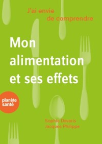 Cover J''ai envie de comprendre… Mon alimentation et ses effets