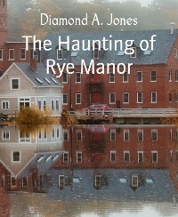 Cover The Haunting of Rye Manor