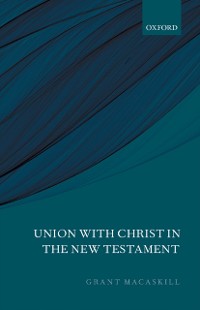 Cover Union with Christ in the New Testament