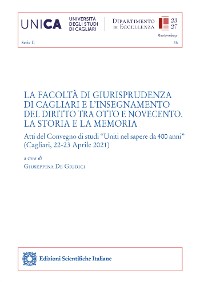 Cover La Facoltà di Giurisprudenza di Cagliari e l’insegnamento del diritto tra Otto e Novecento. La storia e la memoria