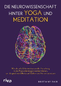 Cover Die Neurowissenschaft hinter Yoga und Meditation