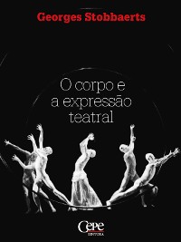 Cover O Corpo e a Expressão Teatral