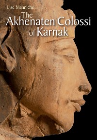 Cover The Akhenaten Colossi of Karnak