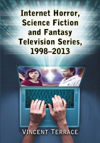 Cover Internet Horror, Science Fiction and Fantasy Television Series, 1998-2013