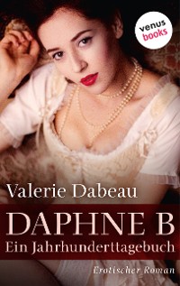 Cover Daphne B - Ein Jahrhunderttagebuch