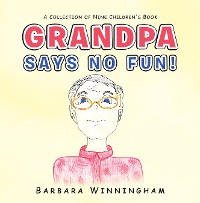Cover Grandpa Says No Fun!