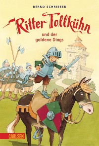 Cover Ritter Tollkühn: Ritter Tollkühn und der goldene Dings