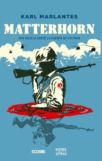 Cover Matterhorn. Una novela sobre la guerra de Vietnam