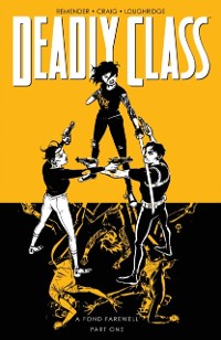Cover Deadly Class Vol. 11: A Fond Farewell, Part One