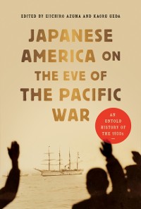 Cover Japanese America on the Eve of the Pacific War
