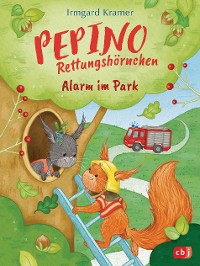 Cover Pepino Rettungshörnchen - Alarm im Park