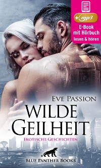 Cover Wilde Geilheit | 13 heiße erotische Geschichten | Erotik Audio Story | Erotisches Hörbuch