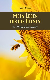 Cover Mein Leben für die Bienen