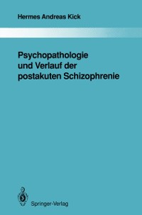 Cover Psychopathologie und Verlauf der postakuten Schizophrenie