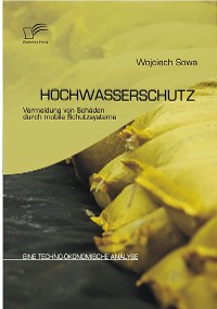 Cover Hochwasserschutz: Vermeidung von Schäden durch mobile Schutzsysteme