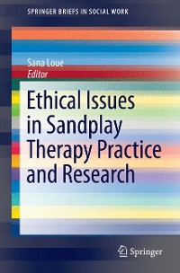 Cover Ethical Issues in Sandplay Therapy Practice and Research
