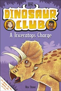 Cover Dinosaur Club: A Triceratops Charge