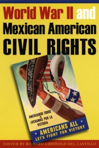 Cover World War II and Mexican American Civil Rights