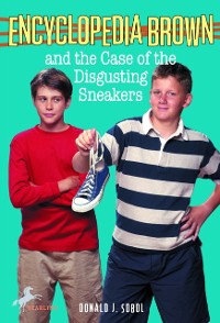 Cover Encyclopedia Brown and the Case of the Disgusting Sneakers