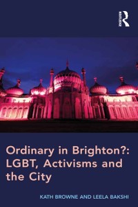 Cover Ordinary in Brighton?: LGBT, Activisms and the City