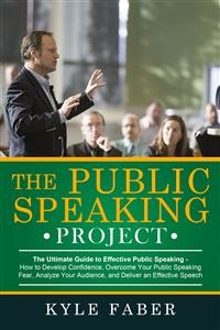 Cover The Public Speaking Project - The Ultimate Guide to Effective Public Speaking