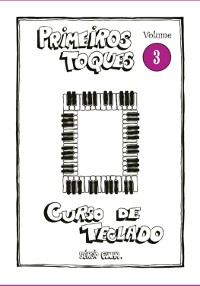 Cover Curso De Teclado Primeiros Toques - Volume 3