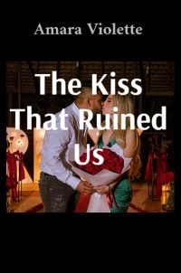 Cover The Kiss That Ruined Us