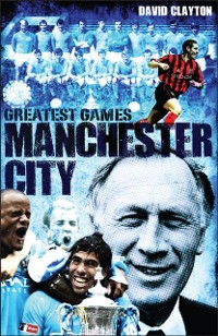 Cover Manchester City Greatest Games