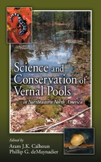 Cover Science and Conservation of Vernal Pools in Northeastern North America