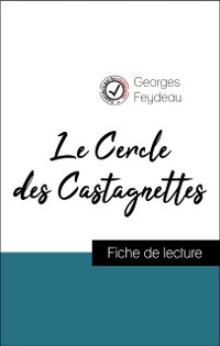 Cover Analyse de l''œuvre : Le Cercle des Castagnettes (résumé et fiche de lecture plébiscités par les enseignants sur fichedelecture.fr)