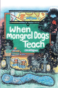 Cover When Mongrel Dogs Teach