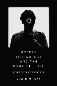 Cover Modern Technology and the Human Future