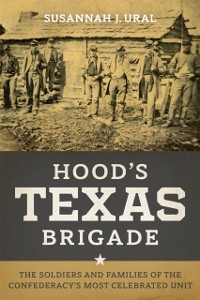 Cover Hood's Texas Brigade