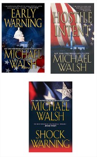 Cover Michael Walsh Bundle: Hostile Intent, Early Warning & Shock Warning