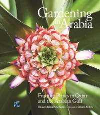 Cover Gardening in Arabia Fruiting Plants in Qatar and the Arabian Gulf